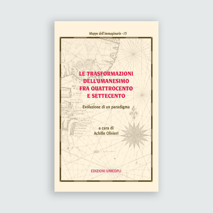 Le trasformazioni dell’Umanesimo fra Quattrocento e Settecento