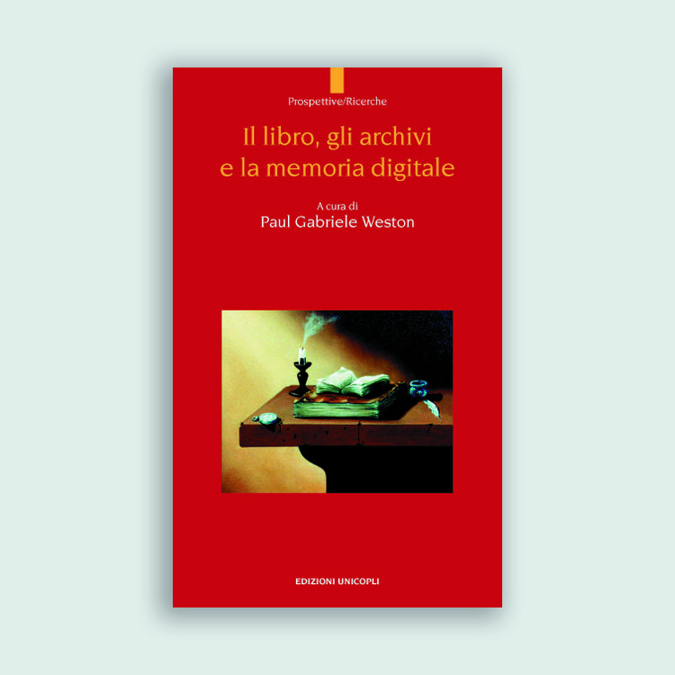 Il libro, gli archivi e la memoria digitale